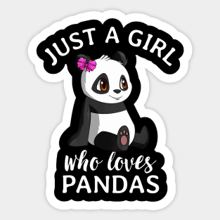 i'm just a girl who loves pandas Sticker